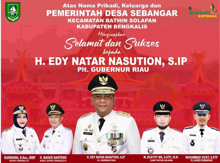 Pemdes Sebangar mengucapkan Taniah Kepada Bapak Edy Natar yang dilantik sebagai Gubenur Riau